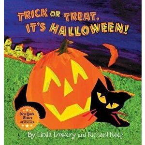 Trick or Treat, It's Halloween!, Hardcover - Linda Lowery imagine