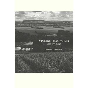 Vintage Champagne: 1899 - 2019, Paperback - Harriet Bell imagine