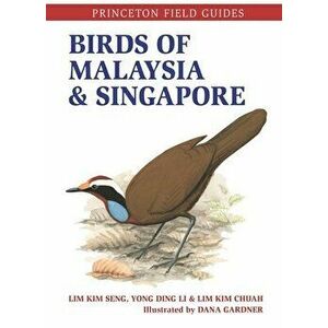 Birds of Malaysia and Singapore, Paperback - Lim Kim Seng imagine