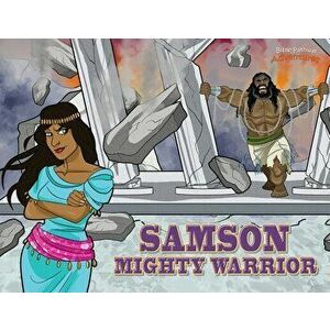 Samson Mighty Warrior: The adventures of Samson, Paperback - Bible Pathway Adventures imagine