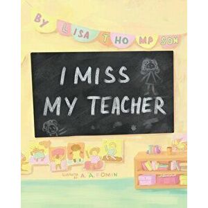 I Miss My Teacher, Paperback - A&a Fomin imagine