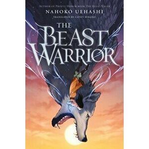 The Beast Warrior, Hardcover - Nahoko Uehashi imagine