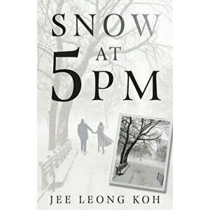 Snow at 5 PM: Translations of an Insignificant Japanese Poet, Paperback - Jee Leong Koh imagine