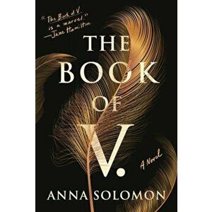 Book of V.. A Novel, Paperback - Anna Solomon imagine