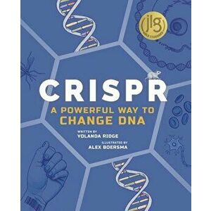 Crispr: A Powerful Way to Change DNA, Hardcover - Yolanda Ridge imagine