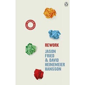 ReWork. (Vermilion Life Essentials), Paperback - Jason Fried imagine