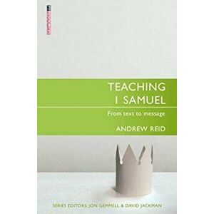 Teaching 1 Samuel. From Text to Message, Paperback - Andrew Reid imagine