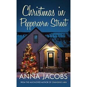 Christmas in Peppercorn Street. A festive tale of family, friendship and love, Paperback - Anna Jacobs imagine