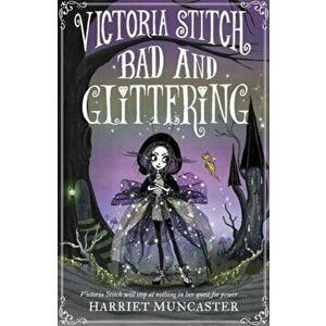 Victoria Stitch: Bad and Glittering, Paperback - *** imagine