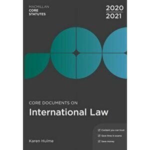 Core Documents on International Law 2020-21, Paperback - Karen Hulme imagine