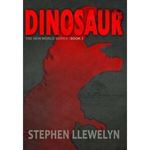 Dinosaur: The New World Series Book One, Hardcover - Stephen Llewelyn imagine