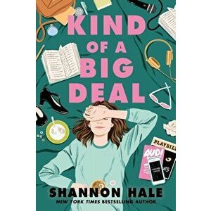 Kind of a Big Deal, Hardback - Shannon Hale imagine