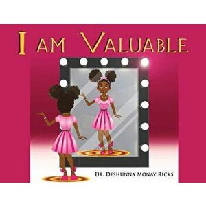 I AM Valuable, Paperback - Deshunna Monay Ricks imagine