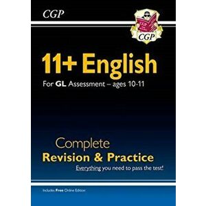 New 11+ GL English Complete Revision and Practice - Ages 10-11 (with Online Edition), Paperback - CGP Books imagine