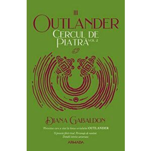 Cercul de piatra vol. 2. Outlander III - Diana Gabaldon imagine