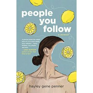 People You Follow: A Memoir, Paperback - Hayley Gene Penner imagine