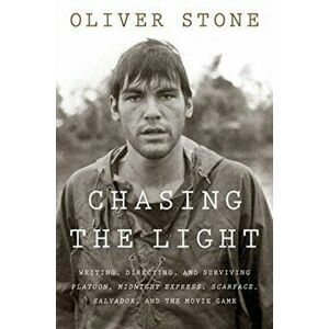Chasing the Light, Hardback - Stone Oliver Stone imagine