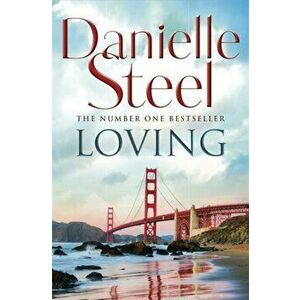 Loving. An epic, romantic read from the worldwide bestseller, Paperback - Danielle Steel imagine