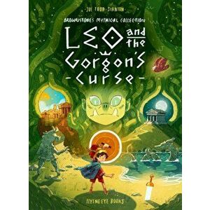 Leo and the Gorgon's Curse, Hardback - Joe Todd-Stanton imagine