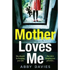 Mother Loves Me, Paperback - Abby Davies imagine