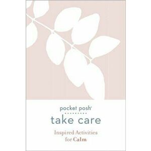 Take Care: Inspired Activities for Calm, Paperback - Andrews Mcmeel Publishing imagine