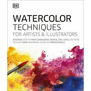 Watercolor Techniques for Artists and Illustrators: Learn How to Paint Landscapes, People, Still Lifes, and More. - *** imagine