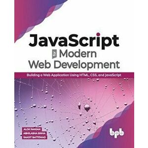 JavaScript for Modern Web Development: Building a Web Application Using HTML, CSS, and JavaScript (English Edition) - Abhilasha Sinha imagine