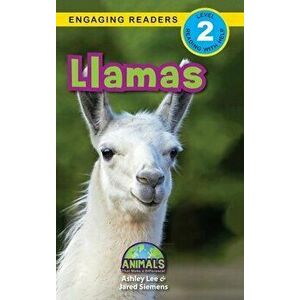 Llamas: Animals That Make a Difference! (Engaging Readers, Level 2), Hardcover - Ashley Lee imagine