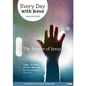 Every Day With Jesus Mar/Apr 2020. The Prayer of Jesus, Paperback - Selwyn Hughes imagine