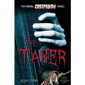 Creepshow: The Taker, Paperback - Elley Cooper imagine