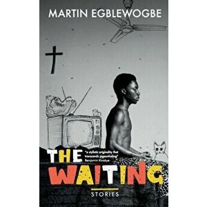 Waiting, Paperback - Martin Egblewogbe imagine