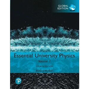 Essential University Physics: Volume 1, Global Edition, Paperback - Richard Wolfson imagine