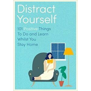 Distract Yourself. 101 positive and mindful things to do or learn, Paperback - *** imagine