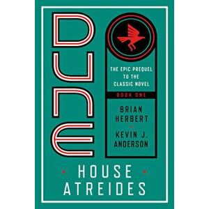 Dune: House Atreides, Paperback - Brian Herbert imagine
