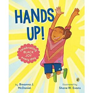 Hands Up!, Paperback - Breanna J. McDaniel imagine