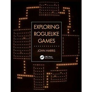 Exploring Roguelike Games, Paperback - John Harris imagine