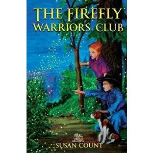 The Firefly Warriors Club, Paperback - Susan Count imagine