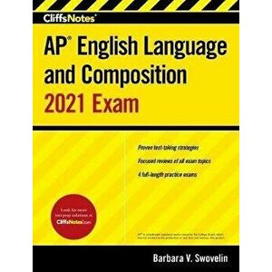 CliffsNotes AP English Language and Composition 2021 Exam, Paperback - Swovelin Barbara V. Swovelin imagine