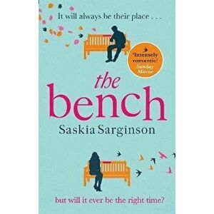 Bench. The most heartbreaking love story of 2020, Paperback - Saskia Sarginson imagine
