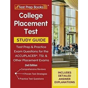 College Placement Test Prep: College Placement Test Study Guide and Practice Questions [2nd Edition], Paperback - *** imagine