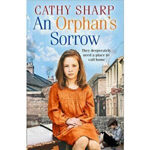 Orphan's Sorrow, Paperback - Cathy Sharp imagine