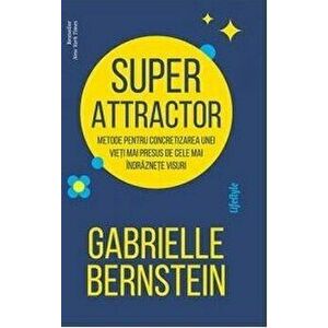 Super attractor/Gabrielle Bernstein imagine