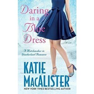 Daring in a Blue Dress, Paperback - Katie MacAlister imagine