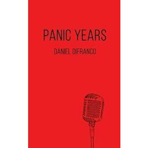 Panic Years, Paperback - Daniel Difranco imagine