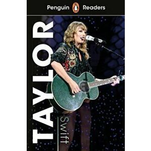 Penguin Readers Level 1: Taylor Swift (ELT Graded Reader) - *** imagine