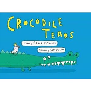 Crocodile Tears, Hardback - Roger Mcgough imagine