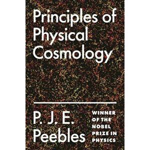 Principles of Physical Cosmology, Paperback - P. J. E. Peebles imagine