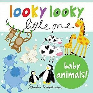 Looky Looky Little One: Baby Animals, Board book - Sandra Magsamen imagine