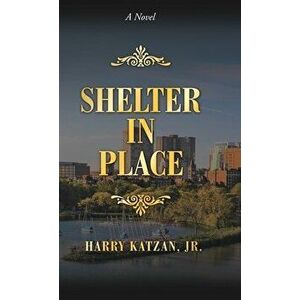 Shelter in Place, Hardcover imagine