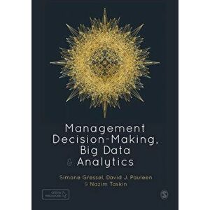 Management Decision-Making, Big Data and Analytics, Paperback - Nazim Taskin imagine